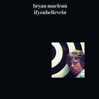 Bryan Maclean - Ifyoubelievein (1997)