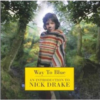 Nick Drake - Way To Blue. An Introduction To Nick Drake (1994)
