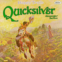 Quicksilver Messenger Service - Happy Trails (1968)