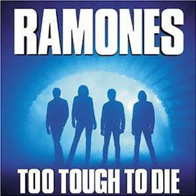 Ramones - Too tough to die (1984)